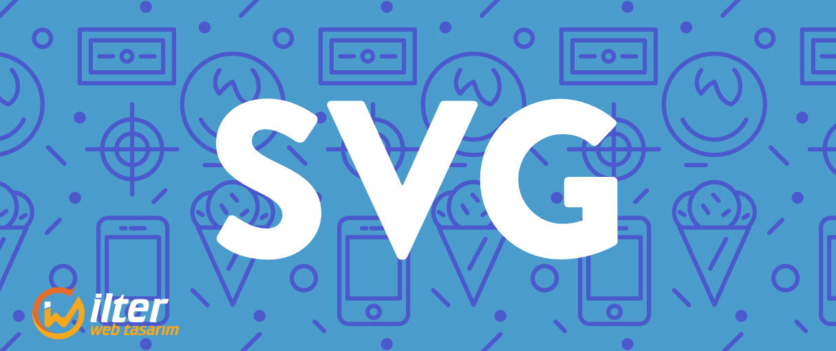 SVG (Scalable Vector Graphics) Nedir? - İlter Web Tasarım